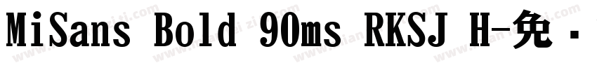 MiSans Bold 90ms RKSJ H字体转换